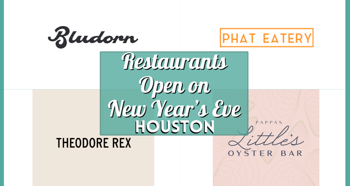 New Year’s Eve Dinner Houston 2025 – Discover the Best Restaurants Open on NYE