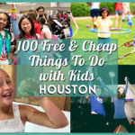 100 Free and Cheap Things to do in Houston with Kids | Fun Kid Activities