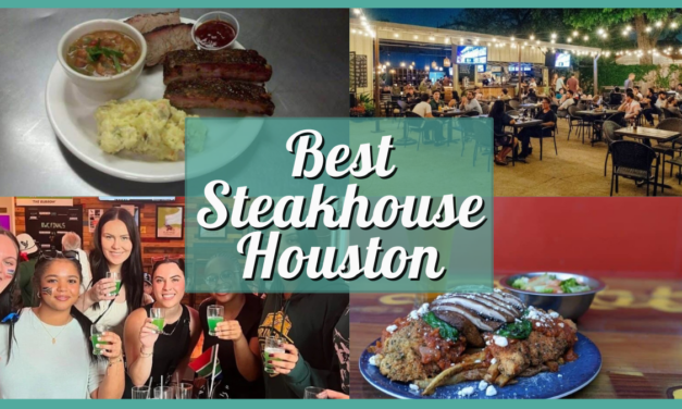 Best Steakhouse in Houston – Ultimate Guide to Great, Affordable Steaks