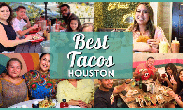 Tacos Houston – 25 Must-Try Taquerias and Taco Spots