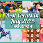 What to Do in Houston This July: Must-Attend Events for Foodies, Families, and Fun