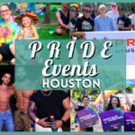 Upcoming Pride Month Events in Houston: Final Celebrations for June 2025