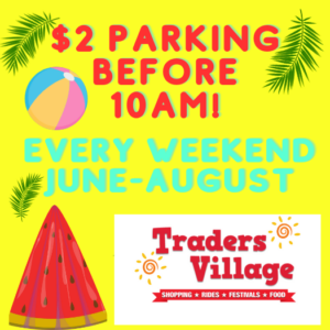 Traders Village Summer 2025 Parking Promotion