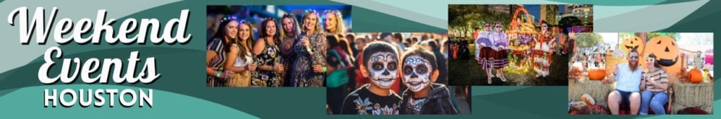 Houston Weekend Banner - October 31-November 2, 2025