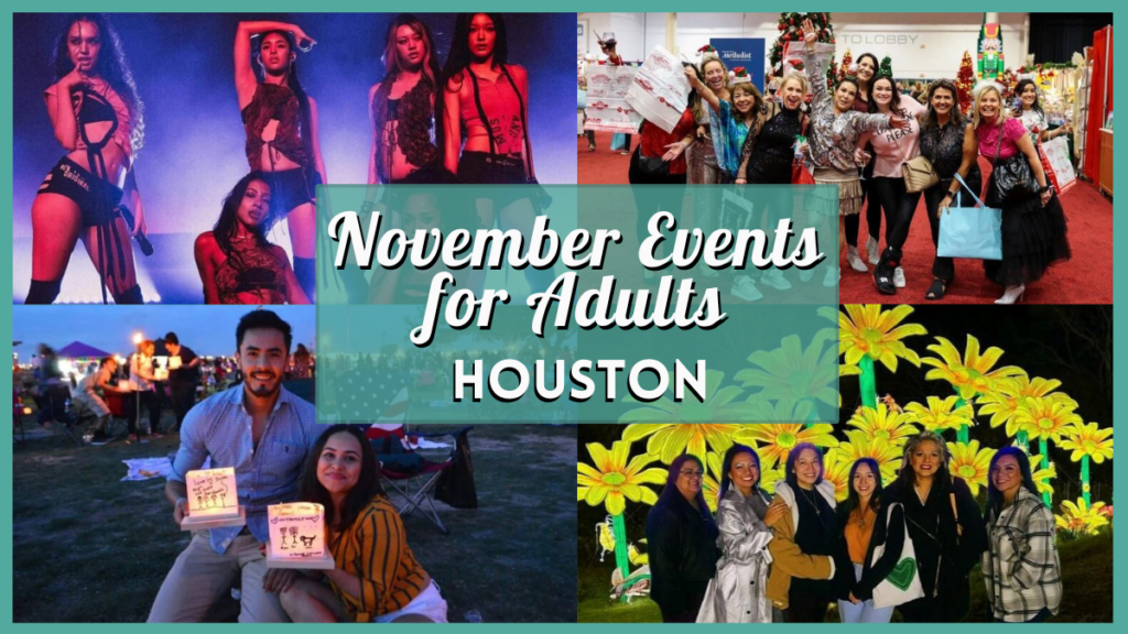 Hottest November 2025 Events in Houston for Adults: Food, Festivals, and Fun! 1 November 2025 Events in Houston for Adults - Collage