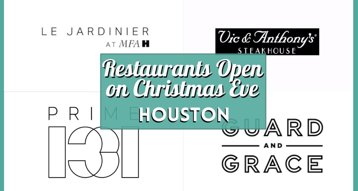 Houston Restaurants Open Christmas Eve 2025 – Where to Eat Around H-Town