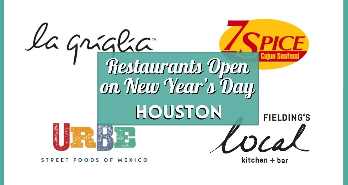 40+ Restaurants Open on New Years Day Houston – 1st January, 2026
