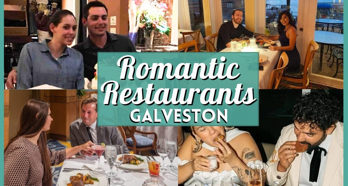 Must-Try Romantic Restaurants in Galveston: Wine, Dine, and Romance