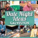25+ Best Date Night Ideas Galveston: Romantic Spots & Activities