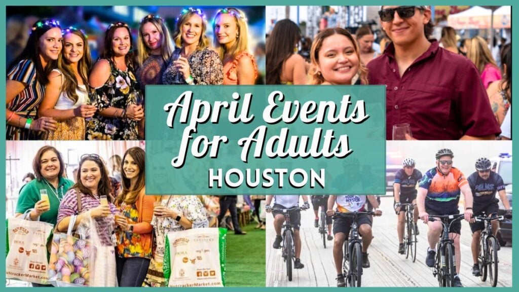 April 2026 Events in Houston for Adults