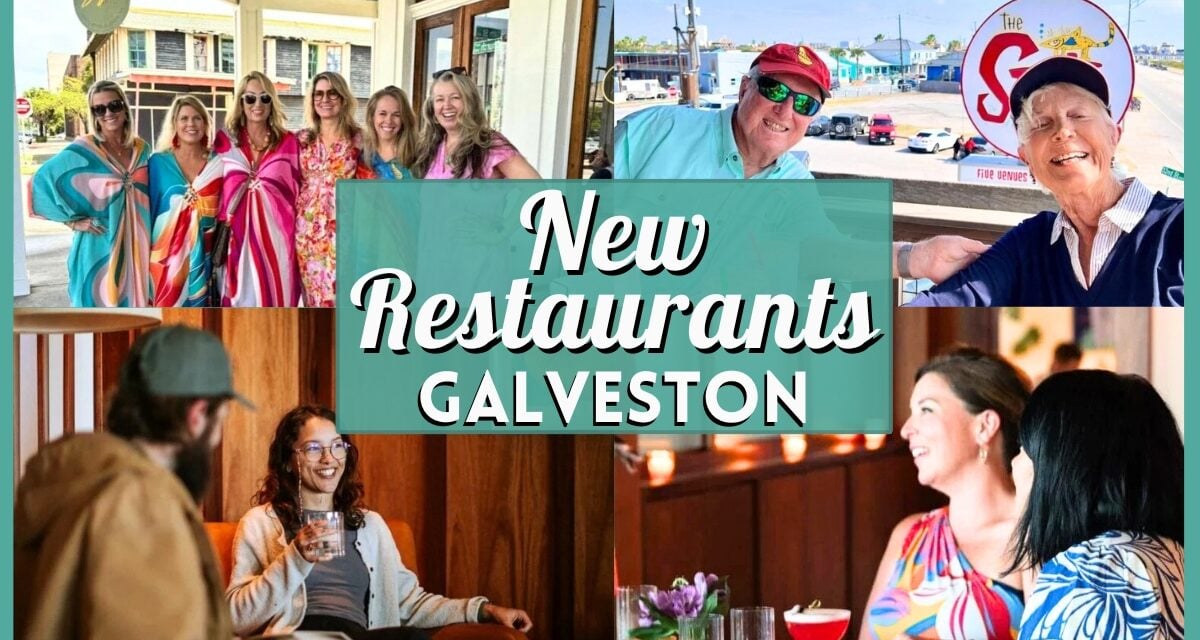New Restaurants Galveston: The Best New Spots to Eat on the Island