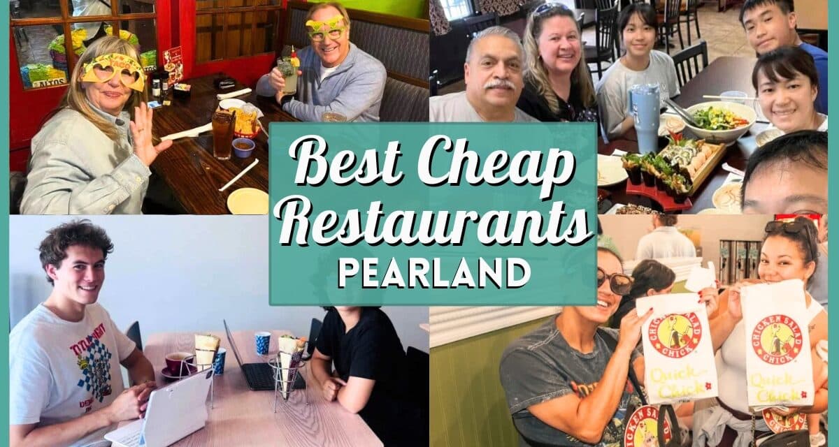 20 Best Cheap Restaurants Pearland – Mexican, Asian, and More!