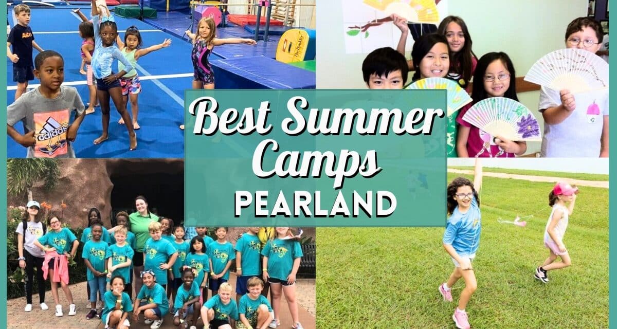 10+ Best Summer Camps in Pearland for 2026