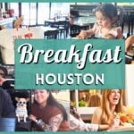Breakfast Houston TX Bucket List: 15+ Best Cheap & Delicious Morning Meals