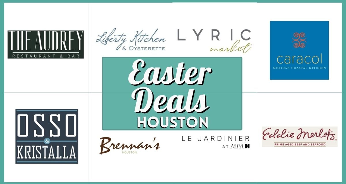 Easter Deals in Houston 2026: 35+ Verified Restaurant Specials & Brunch Offers