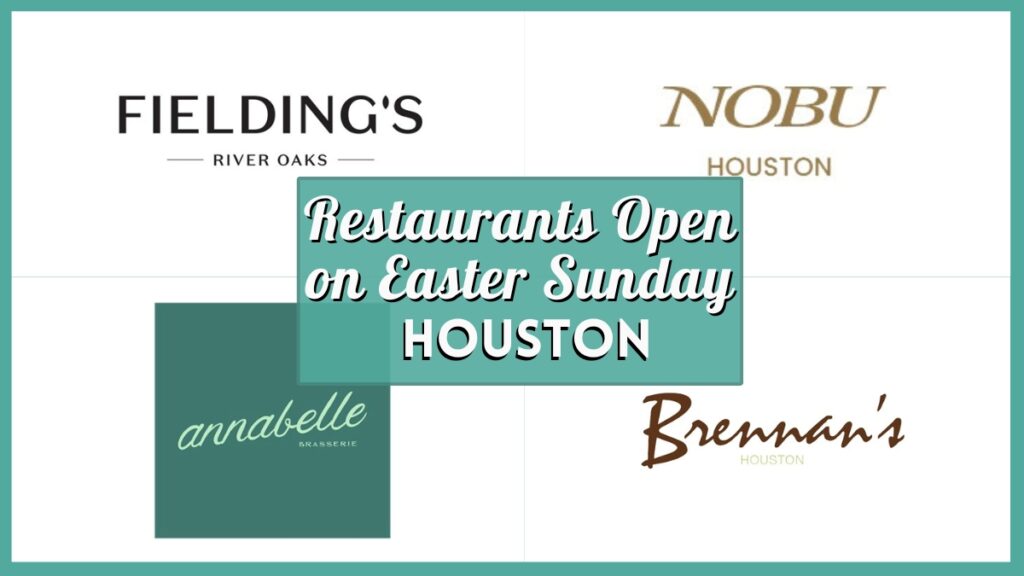 Houston Restaurants Open Easter Sunday 1