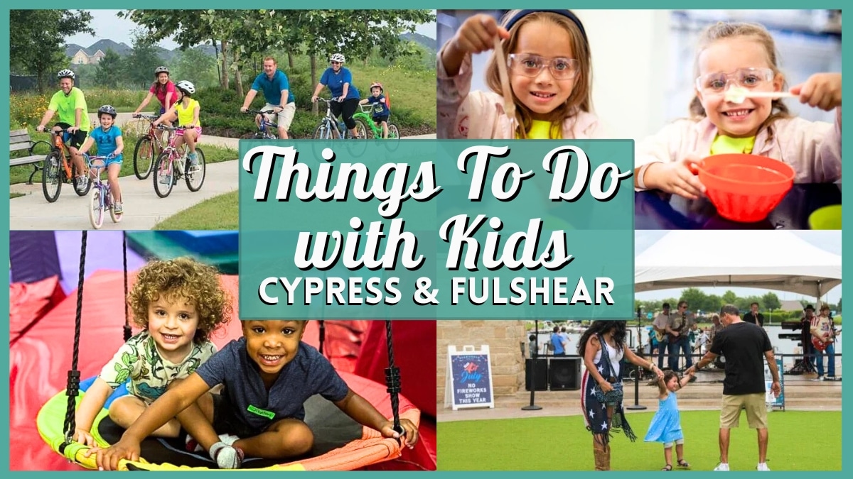The Ultimate Guide to Things To Do with Kids in Cypress and Fulshear