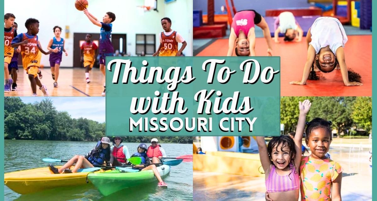 Fun & Engaging Things To Do with Kids in Missouri City