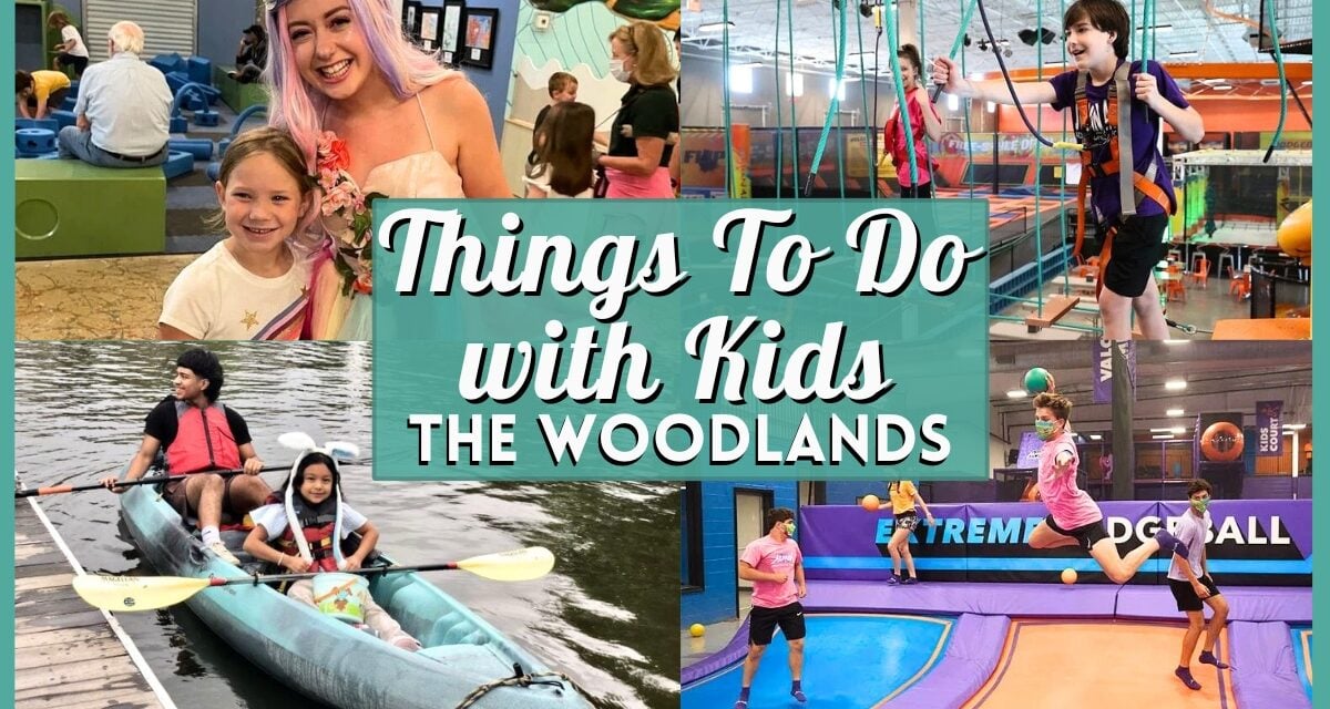 The Ultimate Guide to Things To Do with Kids in The Woodlands