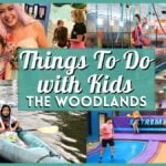 The Ultimate Guide to Things To Do with Kids in The Woodlands