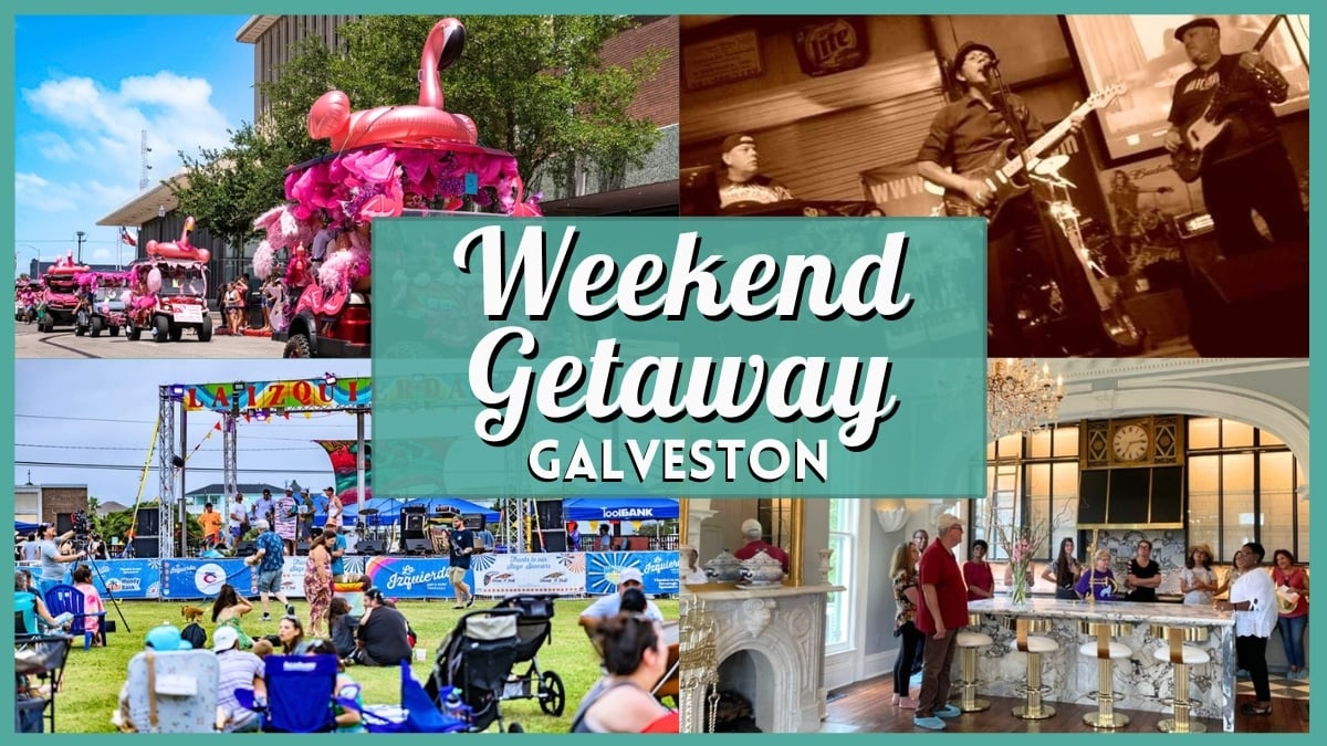 Weekend Getaway to Galveston