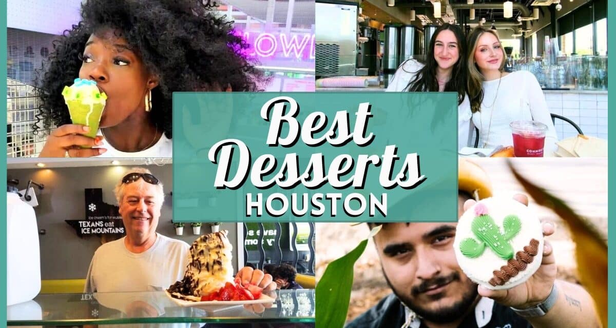 20+ Best Desserts Houston: Top Sweet Spots Near You (2026)