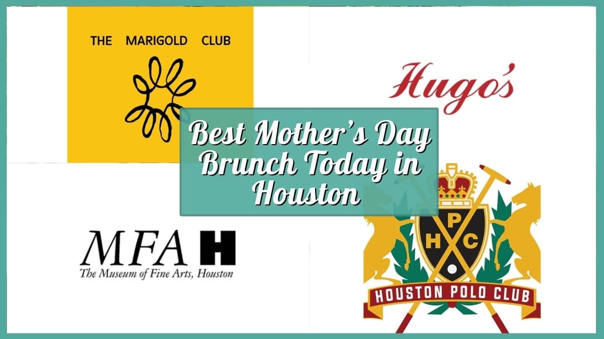 Best Mother’s Day Brunch Today in Houston