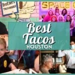 Best Tacos Houston: Must-Try Taquerias and Taco Spots