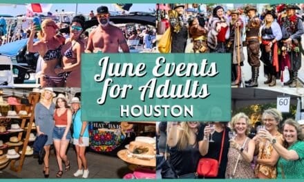 June 2026 Events in Houston for Adults for Date Nights, Friends, and Weekend Fun