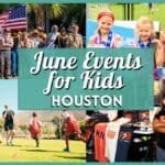 Best Summer Kids Events in Houston in June 2026 for Families