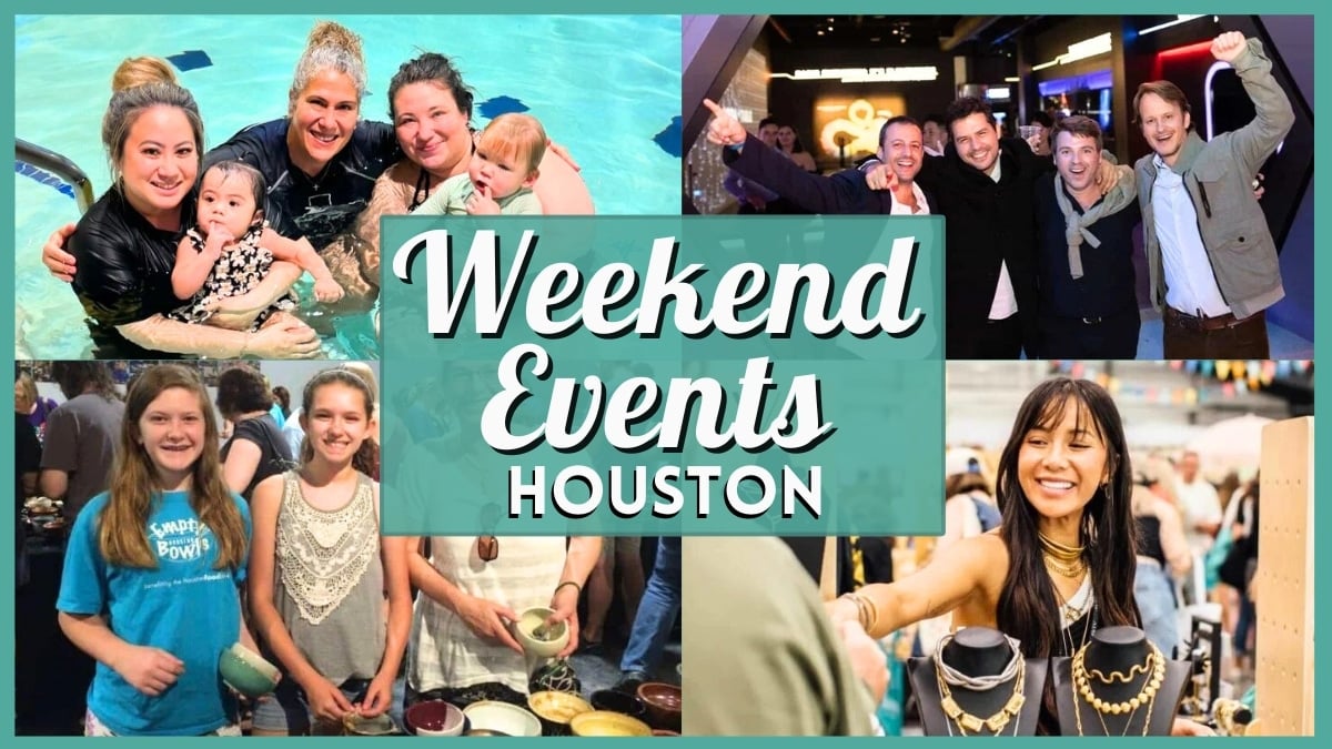 Things to do in Houston this Weekend – May 15 - 17