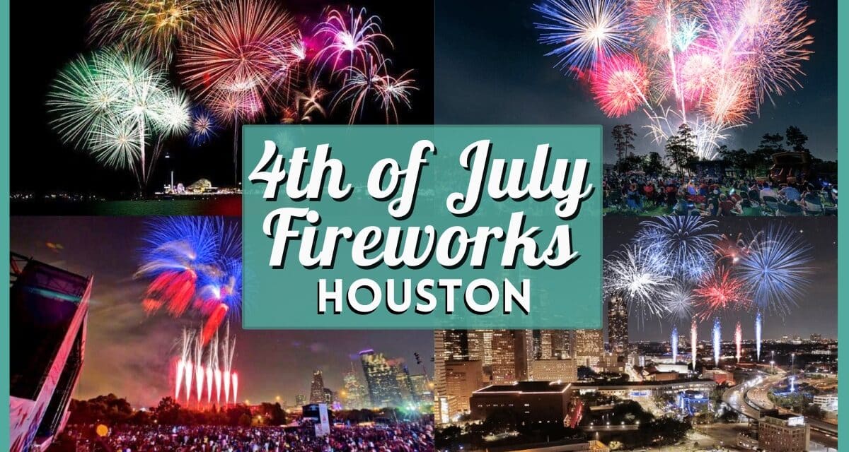 Best 4th of July Fireworks in Houston (2026 Show Guide)