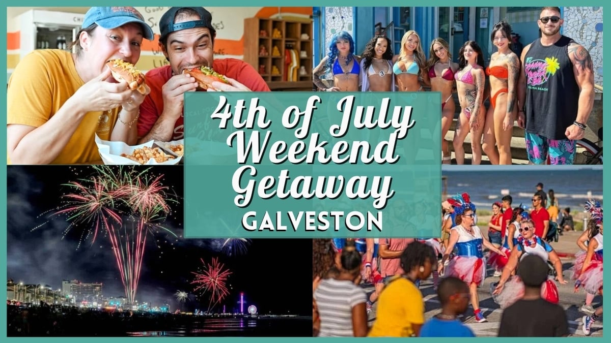 4th of July Weekend Getaway to Galveston