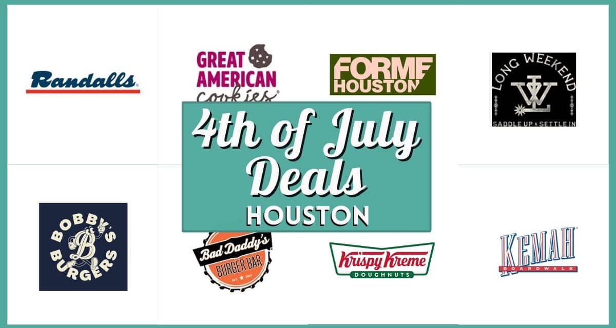 Best 4th of July Deals Houston (2026): Dining, Retail & More