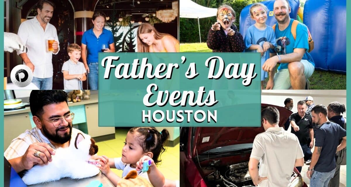 Best Father’s Day Events Houston Has to Offer (2026 Guide)