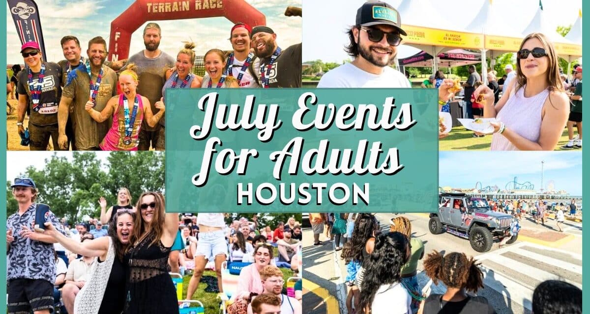 July 2026 Events in Houston for Adults From Concerts to Comedy