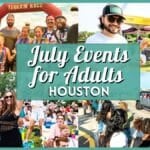 July 2026 Events in Houston for Adults From Concerts to Comedy