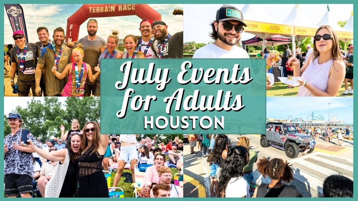 July 2026 Events in Houston for Adults