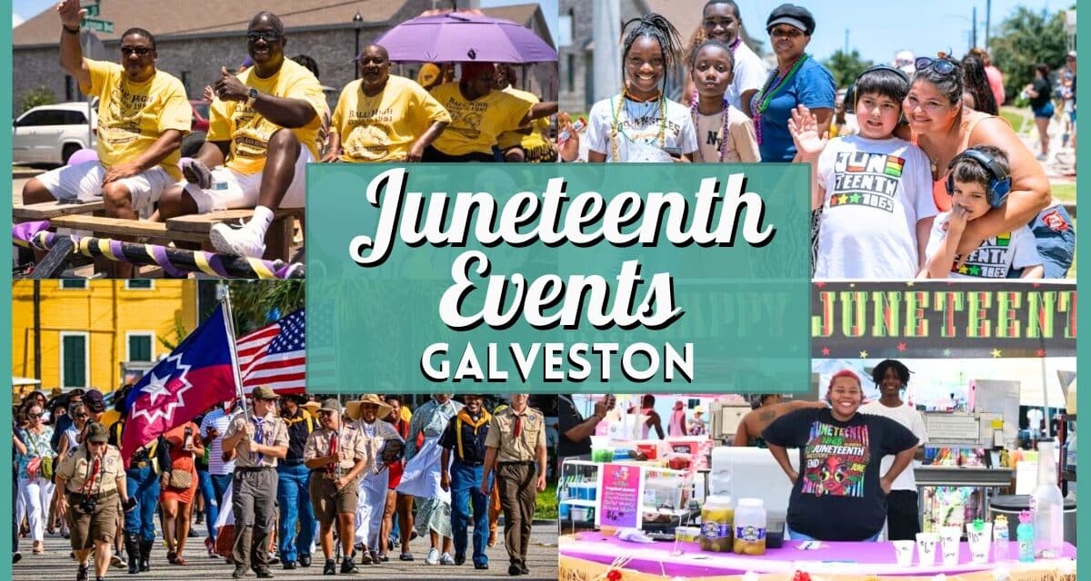Guide to the 2026 Juneteenth Events in Galveston | Houston to Galveston Trip Plan & Free Family Fun