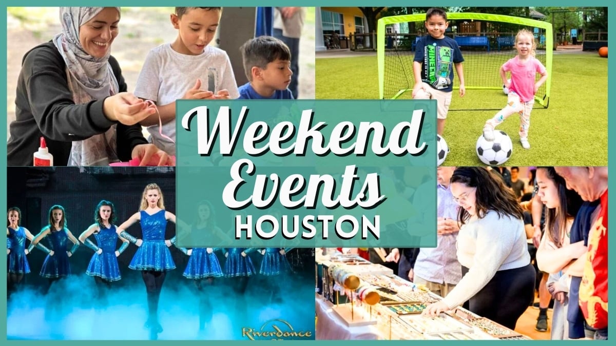 Things to do in Houston this Weekend – June 19 - 21