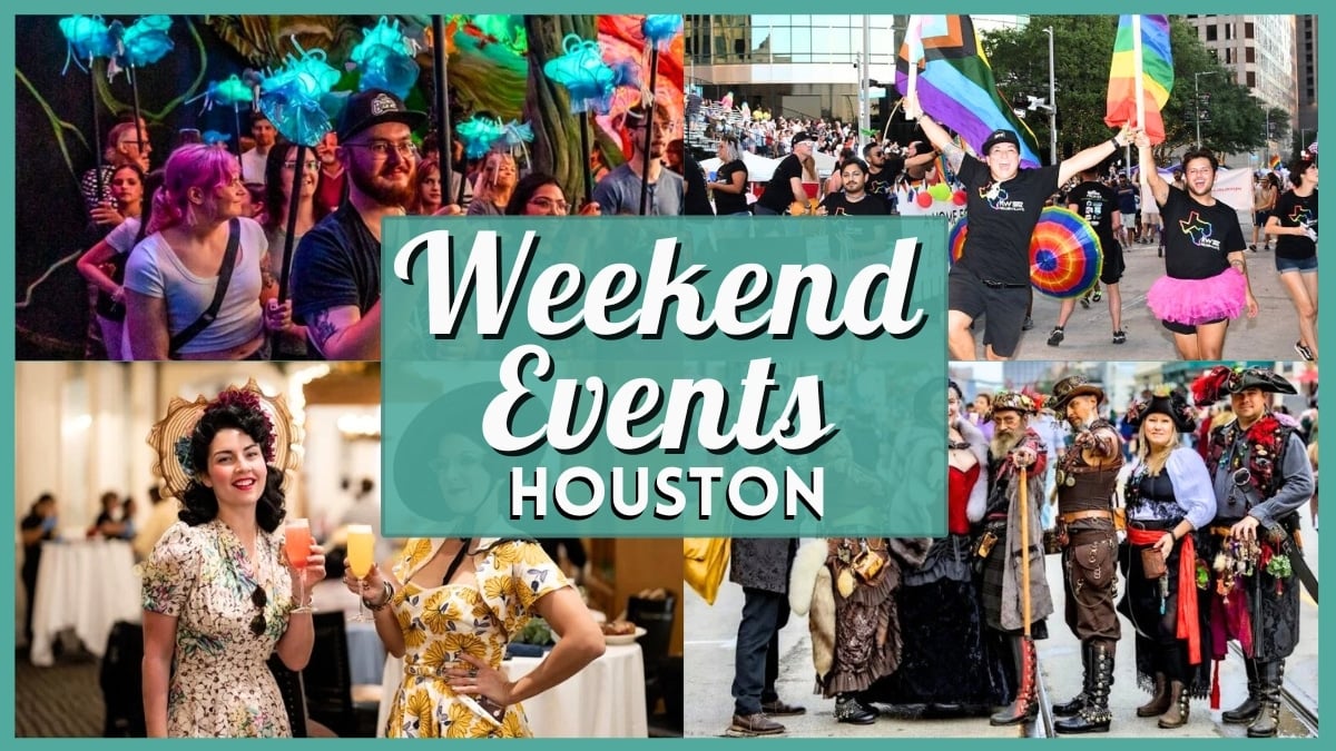 Things to do in Houston this Weekend –June 5 - 7