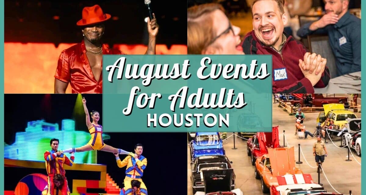 August 2026 Events in Houston for Adults