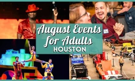 Your Guide to the Best August 2026 Events in Houston for Adults