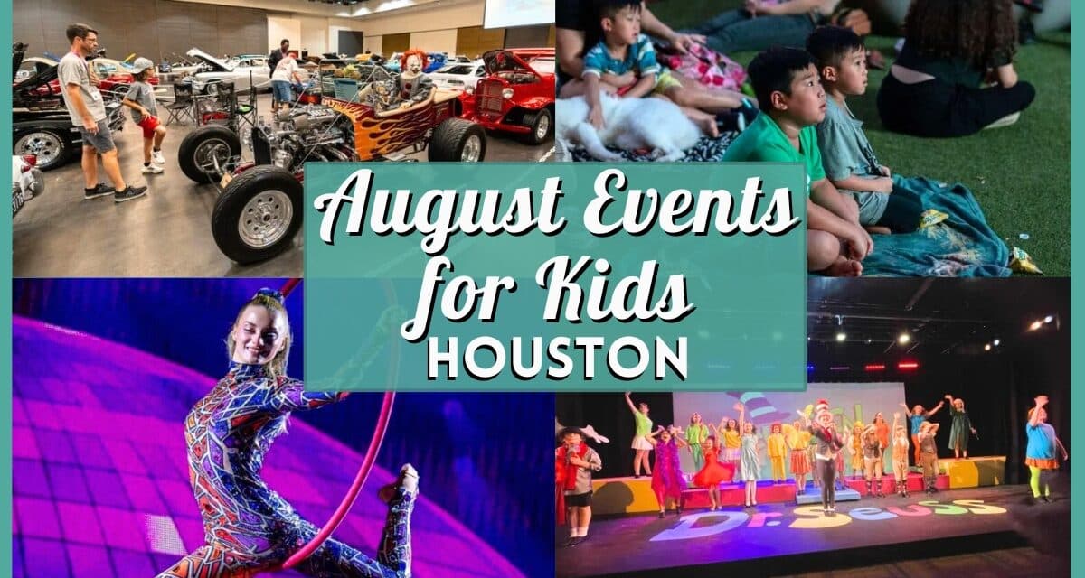 Kids Events in Houston in August 2026