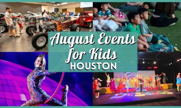 Kids Events in Houston in August 2026 Worth Planning For