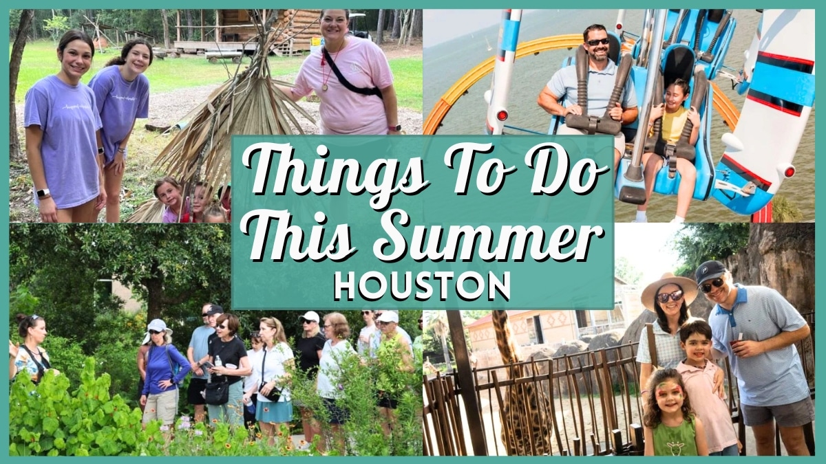 Things To Do in Houston This Summer