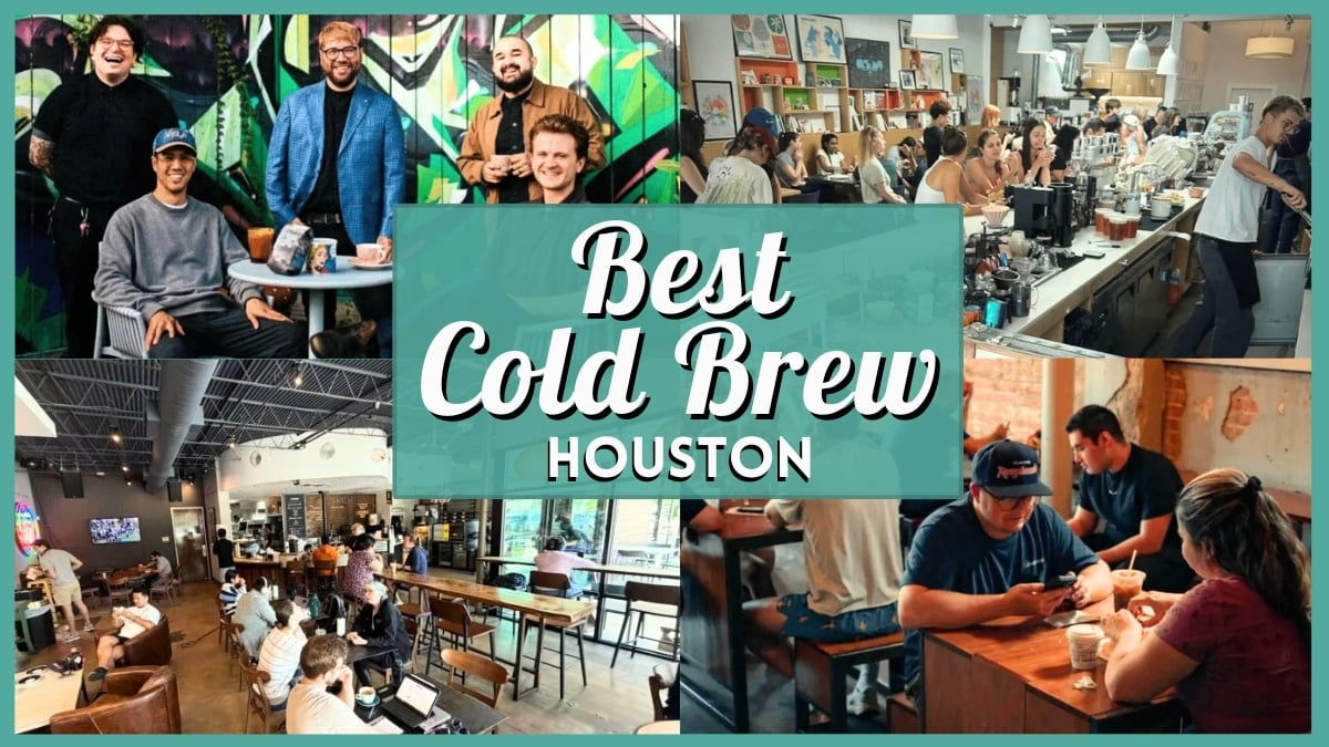 Best Cold Brew Houston