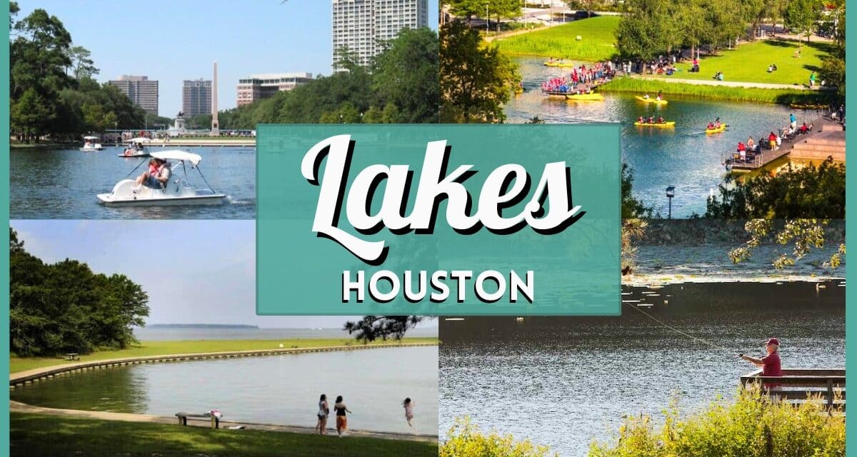 15+ Best Lakes in Houston for Swimming, Boating & Fishing