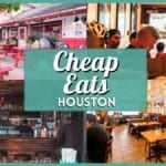 Best Cheap Eats in Houston for Under $10