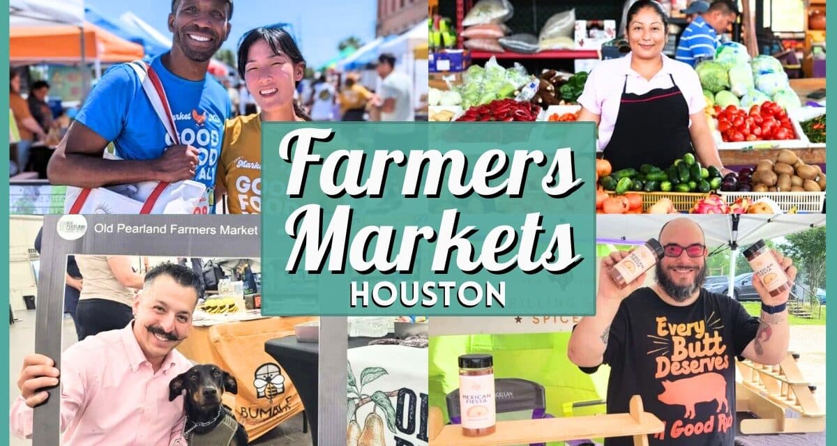 Best Farmers Markets in Houston (2026 Guide)